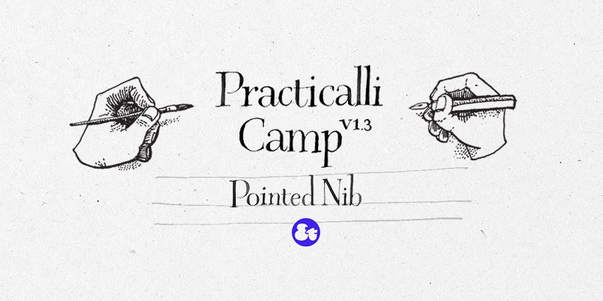 Practicalli Camp: 從書寫到文字設計 ─ Pointed Nib Calligraphy 工作坊